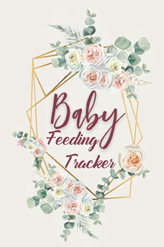 Baby Feeding Tracker: Breastfeeding Tracker -Daily Infant Log for Tracking Breastfeeding, Diapers and Sleep or Activity- Baby Log Book for Newborns - Baby Schedule Tracker- Boho Flower Theme